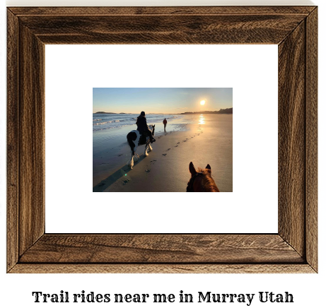 trail rides near me in Murray, Utah